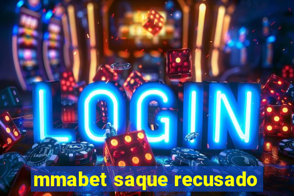 mmabet saque recusado